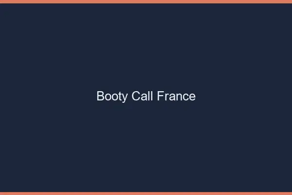 Booty call France