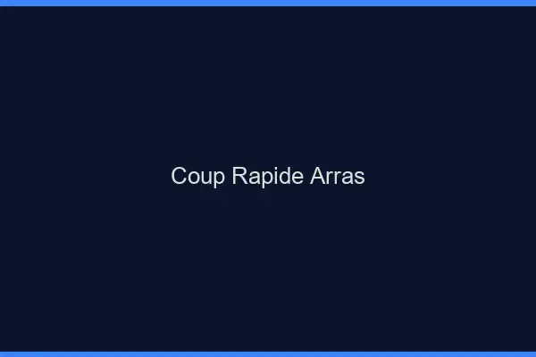 Coup rapide Arras