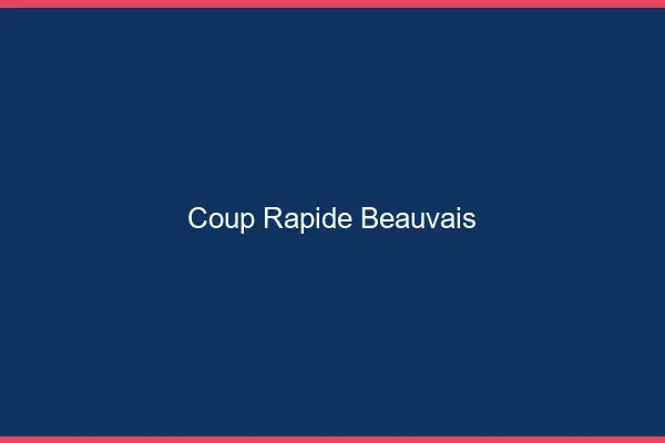 Coup rapide Beauvais