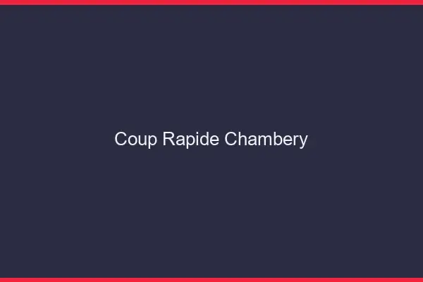 Coup rapide Chambéry