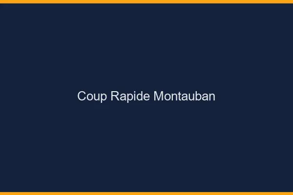 Coup rapide Montauban