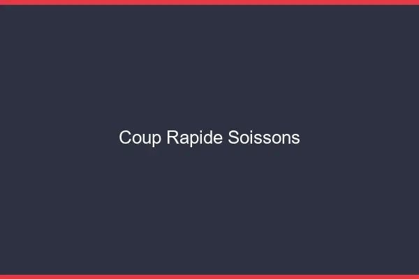 Coup rapide Soissons