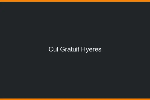 Cul gratuit Hyères