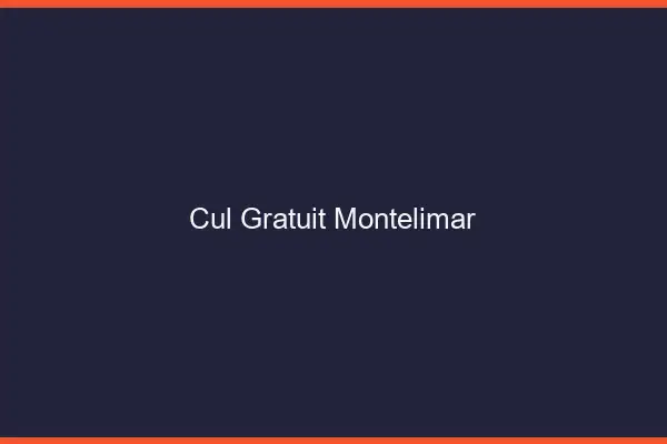Cul gratuit Montélimar