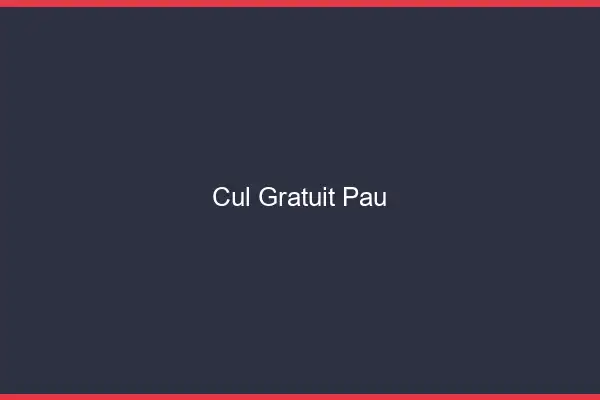 Cul gratuit Pau