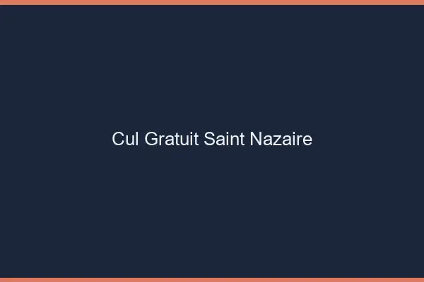 Cul gratuit Saint-Nazaire
