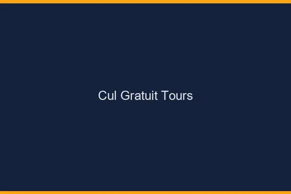 Cul gratuit Tours