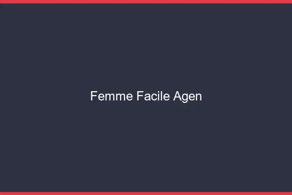 Femme facile Agen