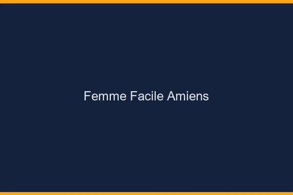 Femme facile Amiens