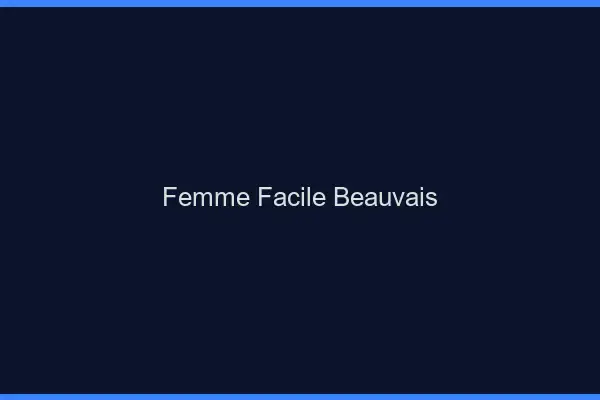 Femme facile Beauvais