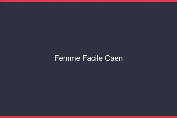 Femme facile Caen