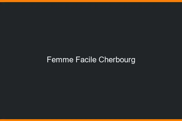Femme facile Cherbourg