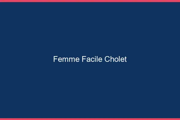 Femme facile Cholet