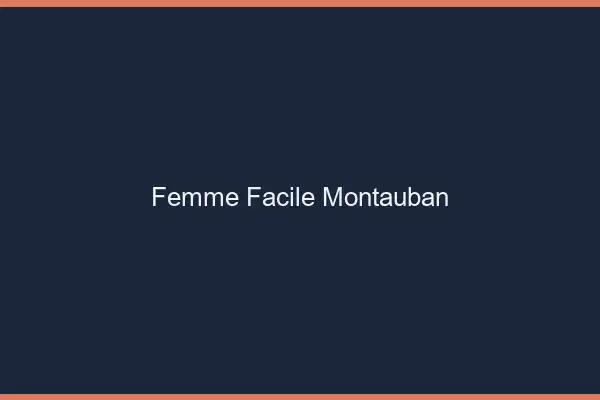 Femme facile Montauban