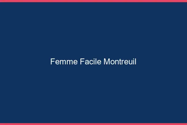 Femme facile Montreuil
