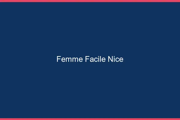 Femme facile Nice