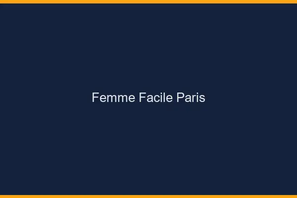 Femme facile Paris