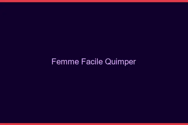 Femme facile Quimper