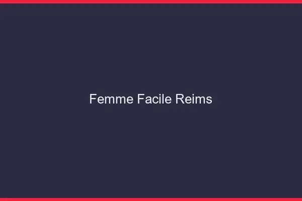 Femme facile Reims