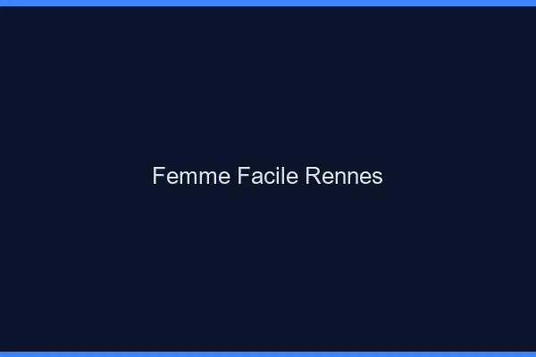 Femme facile Rennes