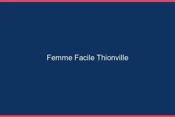 Femme facile Thionville