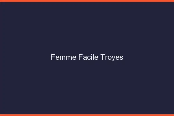 Femme facile Troyes