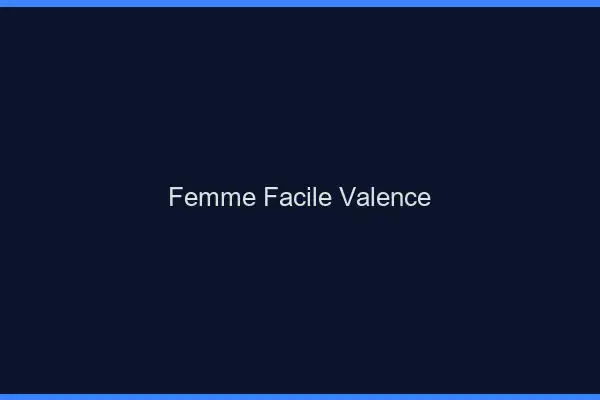 Femme facile Valence