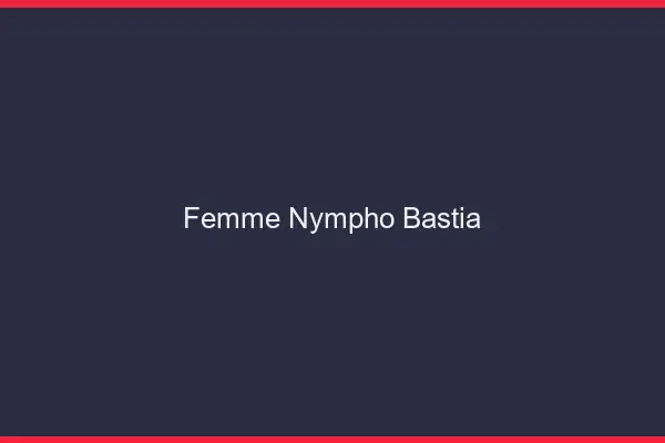 Femme nympho Bastia