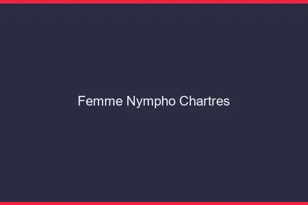 Femme nympho Chartres