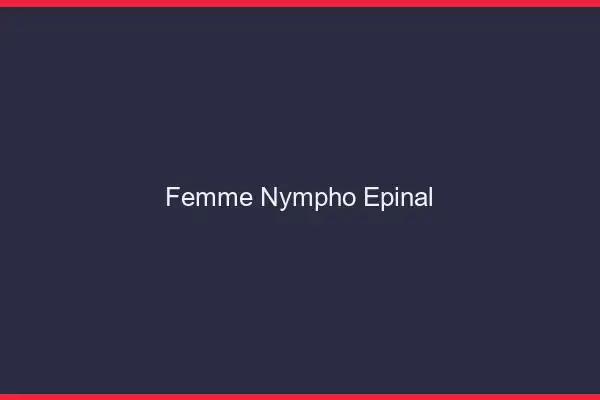 Femme nympho Épinal