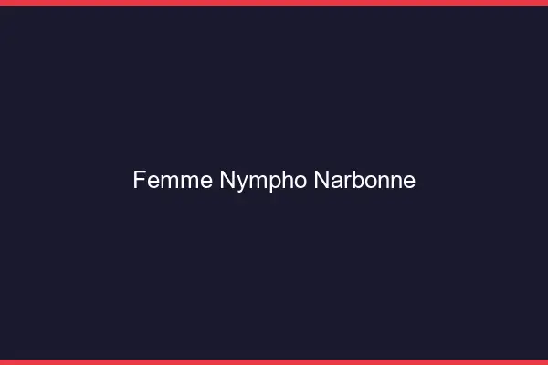 Femme nympho Narbonne