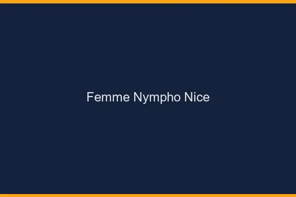 Femme nympho Nice