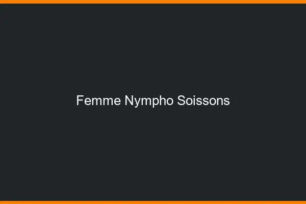 Femme nympho Soissons