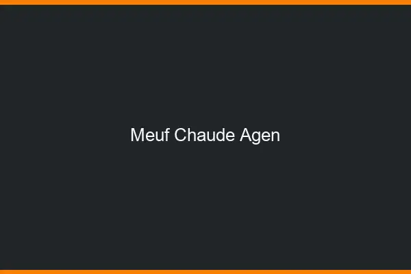 Meuf chaude Agen
