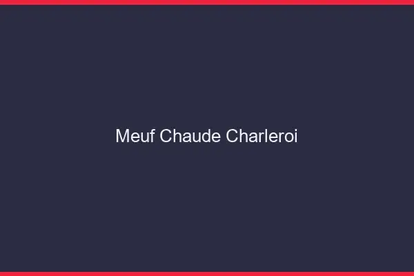 Meuf chaude Charleroi