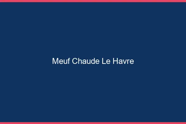 Meuf chaude le havre