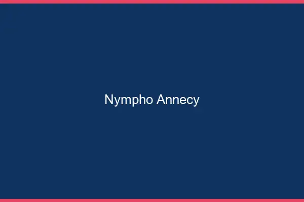 Nympho Annecy
