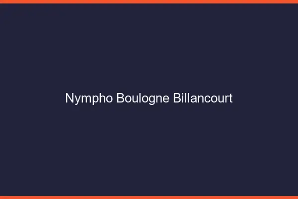 Nympho Boulogne-Billancourt