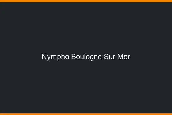 Nympho Boulogne-sur-Mer