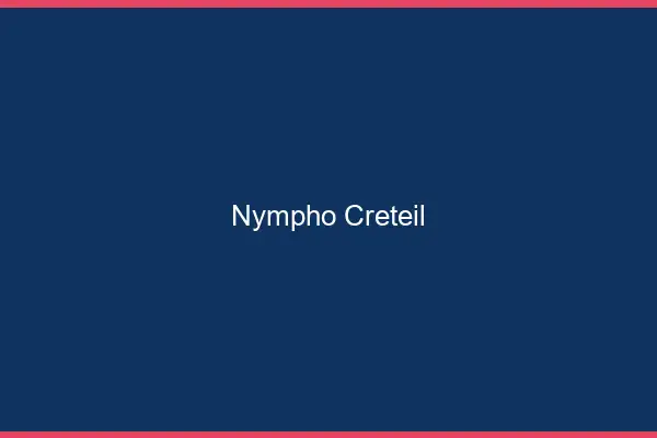 Nympho Créteil