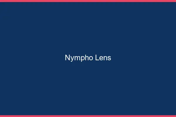 Nympho Lens