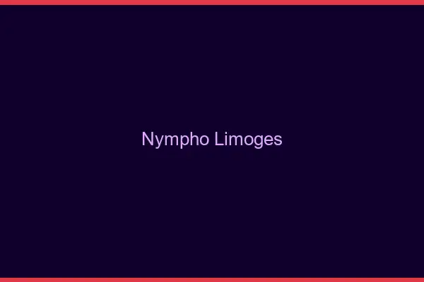 Nympho Limoges