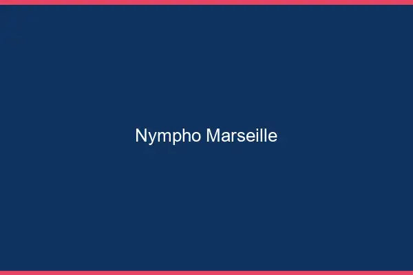 Nympho Marseille