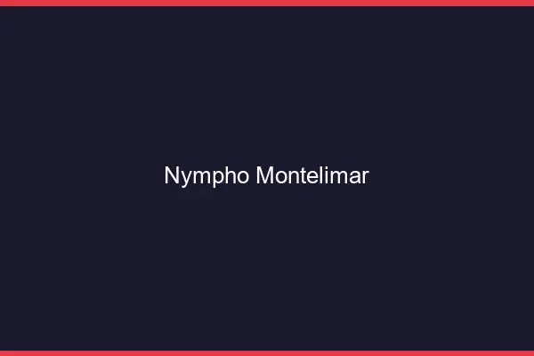 Nympho Montélimar