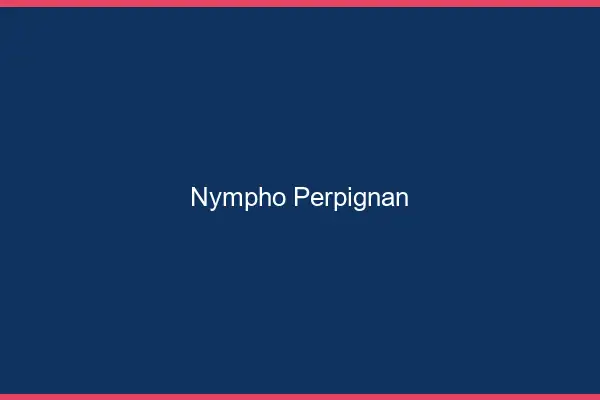Nympho Perpignan