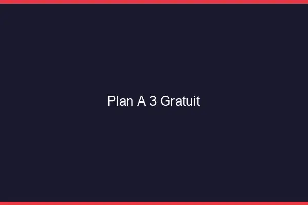 Plan à 3 gratuit