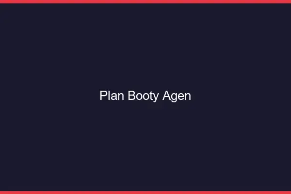 Plan booty Agen