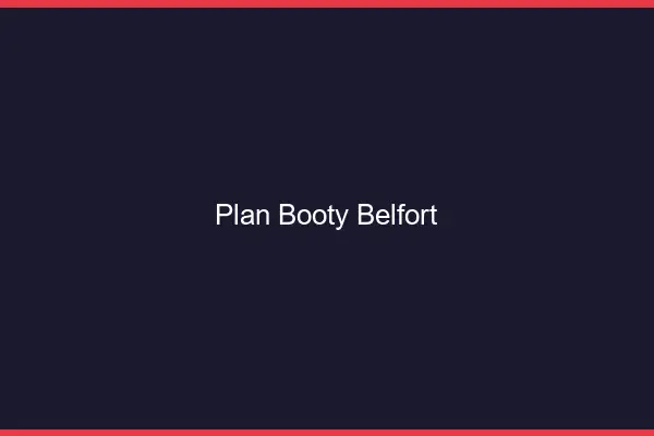 Plan booty Belfort