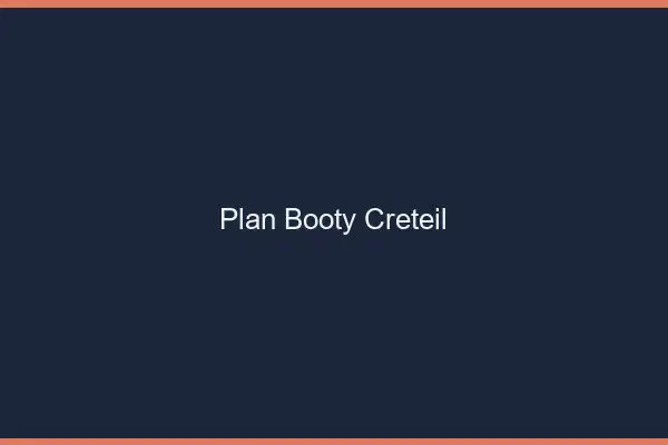 Plan booty Créteil
