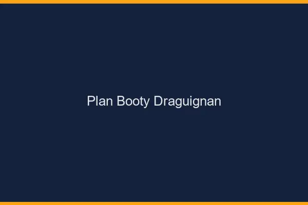 Plan booty Draguignan